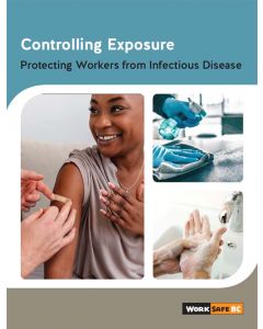 Controlling Exposure: Protecting Workers from Infectious Disease