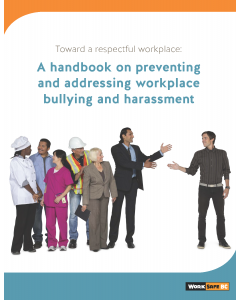 Toward a respectful workplace: A handbook on preventing and addressing workplace bullying and harassment