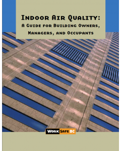 Indoor Air Quality: A Guide For Building Owners, Managers,  and Occupants