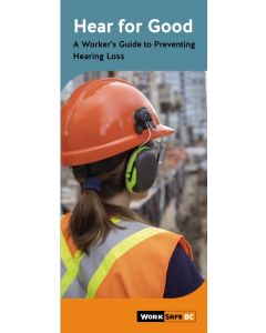 Hear for Good: A Worker’s Guide to Preventing Hearing Loss